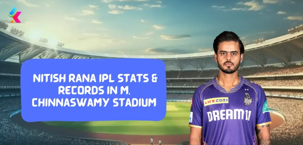 Nitish Rana IPL stats & Records in M. Chinnaswamy Stadium