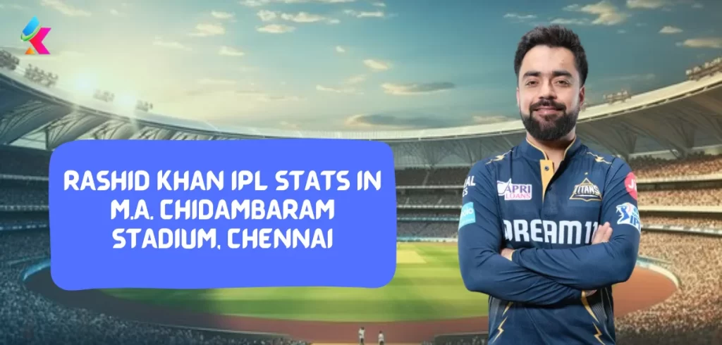 Rashid Khan IPL Stats in M.A. CHidambaram STadium, Chennai