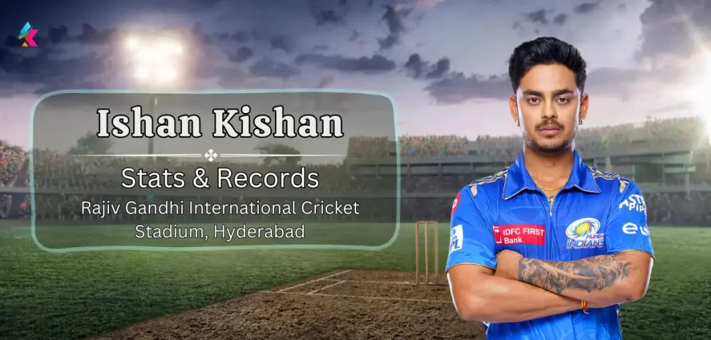 Ishan Kishan IPL stats in Rajiv Gandhi cricket stadium, hyderabad