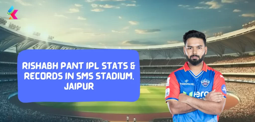 Rishabh Pant IPL stats & Records in SMS Stadium, Jaipur