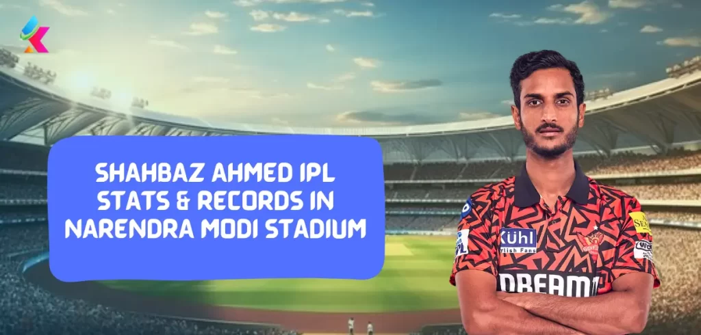 Shahbaz Ahmed IPL Stats & Records in Narendra Modi Stadium