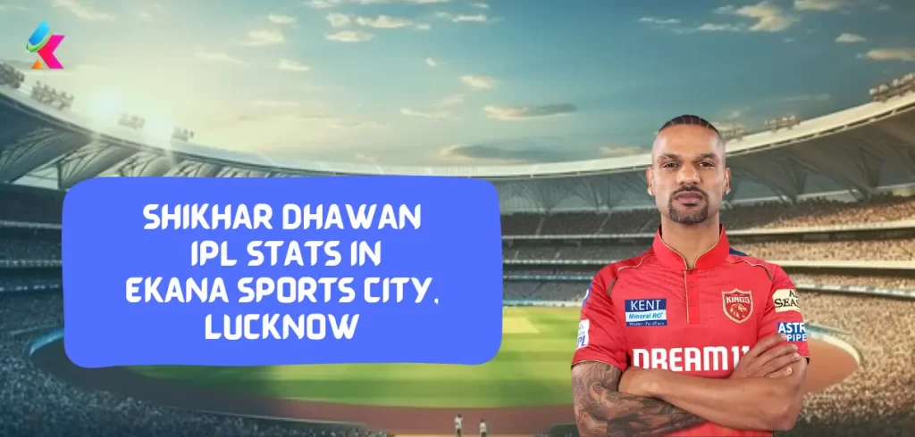 Shikhar Dhawan IPL Stats & Records in BRSABV Ekana Stadium, Lucknow