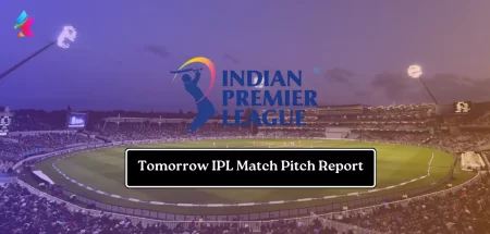 Tomorrow ipl match pitch report