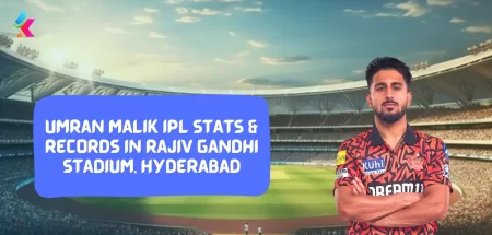 Umran Malik IPL stats & Records in Rajiv Gandhi Stadium, Hyderabad
