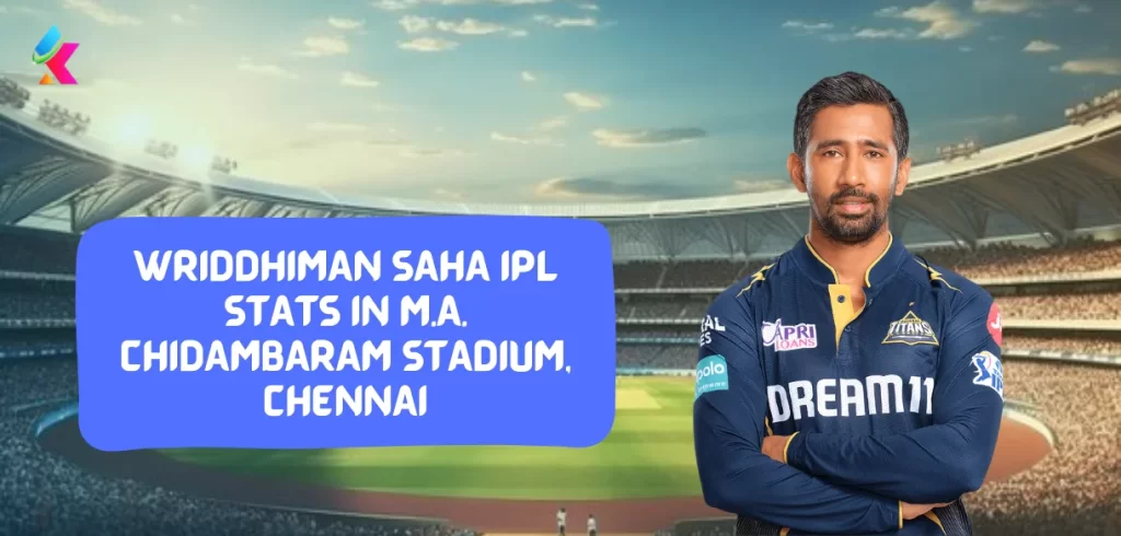 Wriddhiman Saha IPL Stats in M.A. CHidambaram STadium, Chennai
