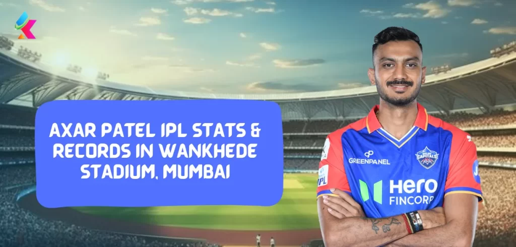 IPL 2024: Axar Patel IPL Stats & Records in Wankhede Stadium, Mumbai