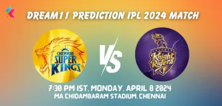 CSK vs KKR Dream11 Prediction Today Match