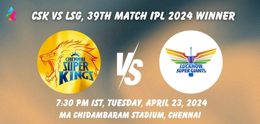CSK vs LSG IPL 2024 Match Winner Prediction