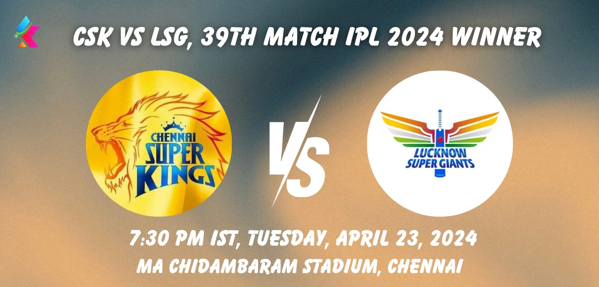 Csk Vs Lsg Today Toss And Match Win Prediction 100 Sure Cricket Betting Tips Who Will Win 