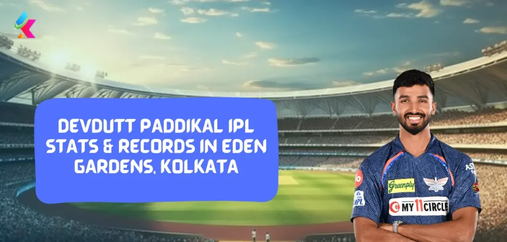 Devdutt Paddikal IPL Stats & Records in Eden Gardens, Kolkata