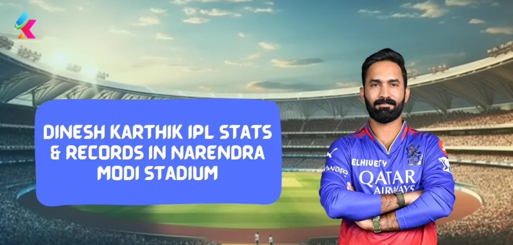 Dinesh Karthik IPL Stats & Records in Narendra Modi Stadium