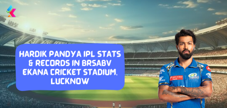 Hardik Pandya IPL Stats & Records in BRSABV Ekana Cricket Stadium, Lucknow