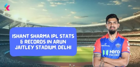Ishant Sharma IPL Stats & Records in Arun Jaitley Stadium, Delhi 