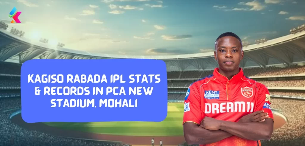 Kagiso Rabada IPL stats & Records in PCA New Stadium, Mohali