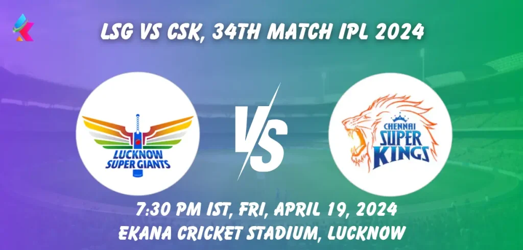 LSG vs CSK Head-to-Head in Ekana Cricket Stadium, Lucknow
