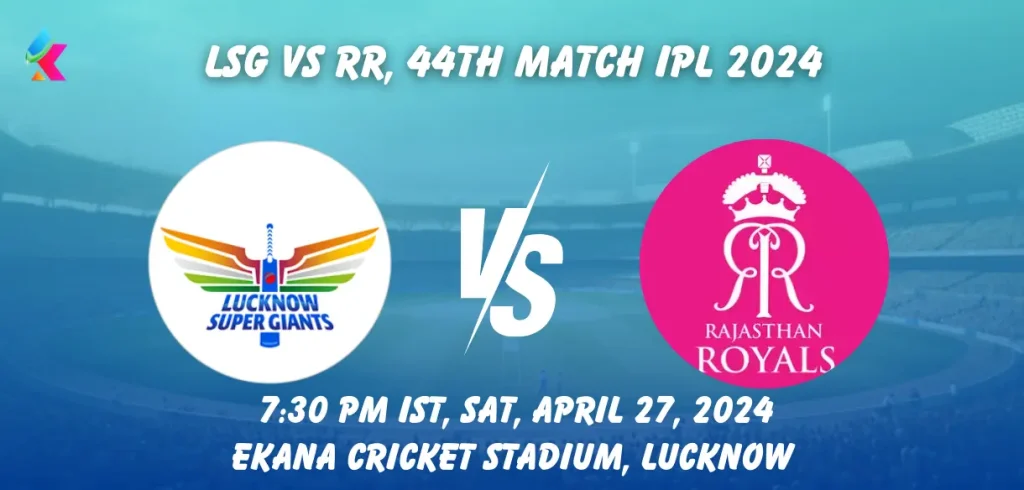 LSG vs RR Head-to-Head in Ekana Cricket Stadium, Lucknow