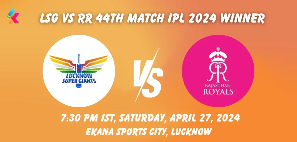 LSG vs RR Today IPL 2024 Match Prediction