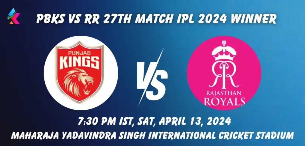 PBKS vs RR IPL 2024 Toss & Match Winner Prediction