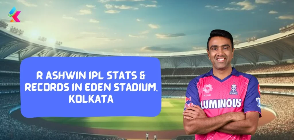R Ashwin IPL stats & Records in eden Stadium, Kolkata