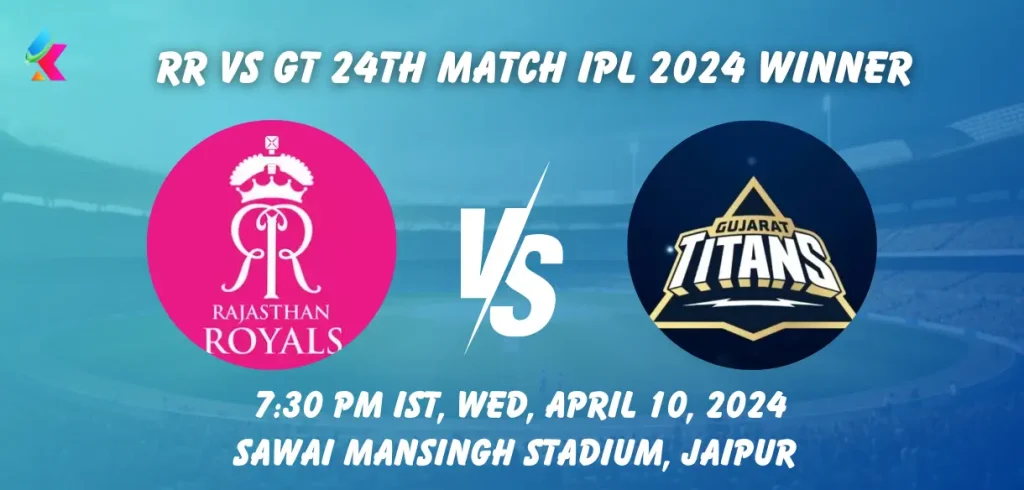 RR vs GT IPL 2024 Match Winner Prediction