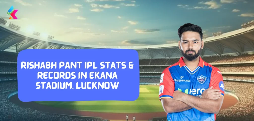 Rishabh pant IPL stats & Records in Ekana Stadium, Lucknow
