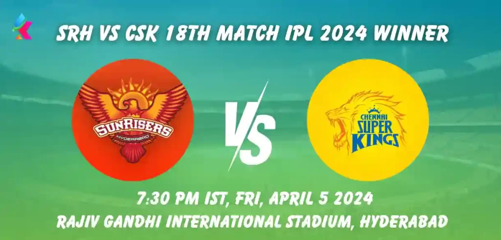 SRH vs CSK IPL 2024 Match Winner Prediction