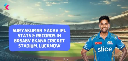 Suryakumar Yadav IPL Stats & Records in BRSABV Ekana Cricket Stadium, Lucknow