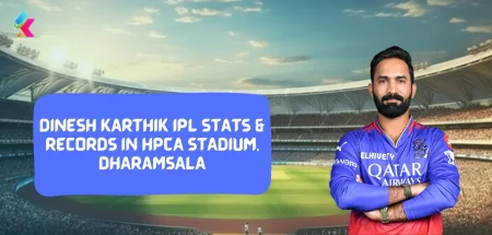 Dinesh Karthik IPL Stats & Records in HPCA Stadium, Dharamsala
