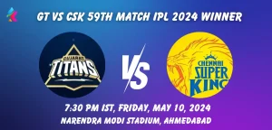 GT vs CSK IPL 2024 Match Winner Prediction