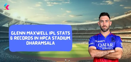 Glenn Maxwell IPL Stats & Records in HPCA Stadium, Dharamsala
