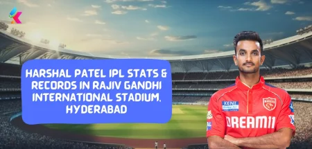 Harshal Patel IPL Stats & Records in Rajiv Gandhi International Stadium, Hyderabad