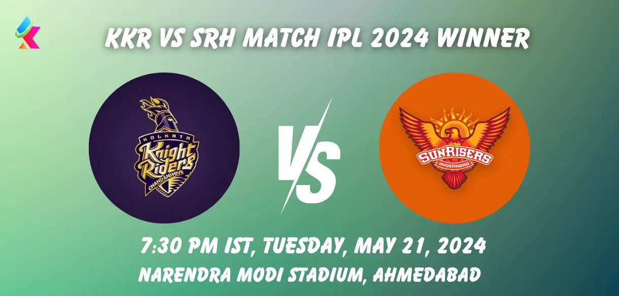 KKR vs SRH IPL 2024 Match Winner Prediction