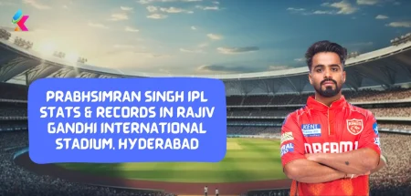 Prabhsimran Singh IPL Stats & Records in Rajiv Gandhi International Stadium, Hyderabad