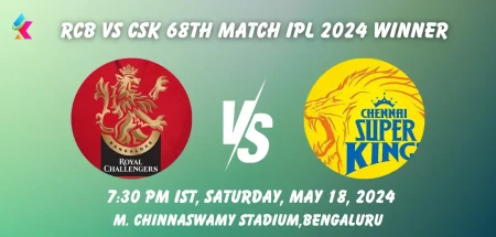 RCB vs CSK Today IPL 2024 Match Prediction