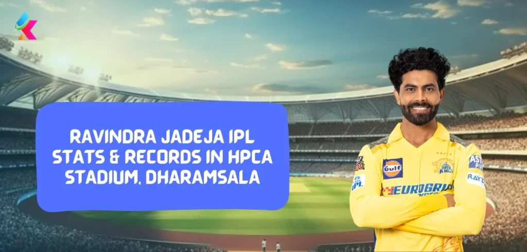 Ravindra Jadeja IPL Stats & Records in HPCA Stadium, Dharamsala