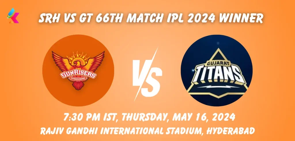 SRH vs GT Today Toss and Match Prediction