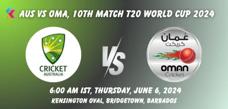 AUS vs OMN Toss & Match Winner Prediction (100% Sure), Pitch Report, Cricket Betting Tips, Who will win today's match between AUS vs OMN? – ICC Men's T20 World Cup 2024