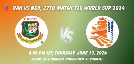 BAN vs NED Toss & Match Winner Prediction (100% Sure), Pitch Report, Cricket Betting Tips, Who will win today's match between BAN vs NED? – ICC Men's T20 World Cup 2024 