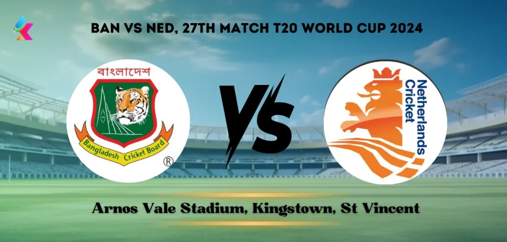 Bangladesh vs Netherlands T20 Head-to-Head at Arnos Vale Stadium, Kingstown, St Vincent: Match 27 T20 World Cup 2024