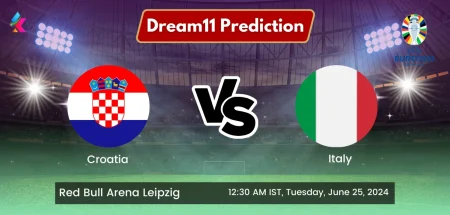 Croatia vs Italy Dream11 Prediction Euro Cup 2024