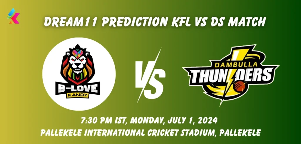 KFL vs DS Dream11 Team Prediction Today Match: Fantasy Cricket Tips, Playing XI, Pitch Report, Today Dream11 Team Captain And Vice Captain Choices - 1st Match, Lanka Premier League, 2024