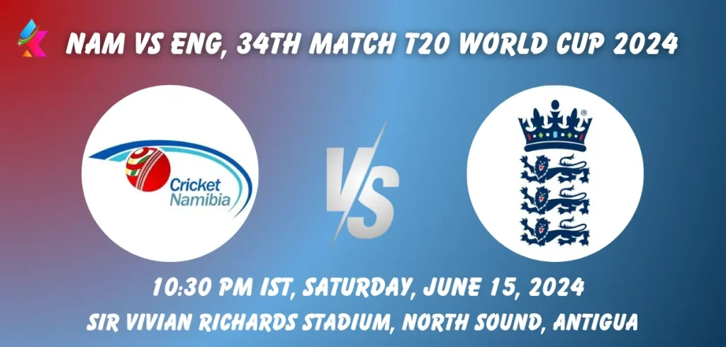 NAM vs ENG Toss & Match Winner Prediction (100% Sure), Pitch Report, Cricket Betting Tips, Who will win today's match between NAM vs ENG? – ICC Men's T20 World Cup 2024