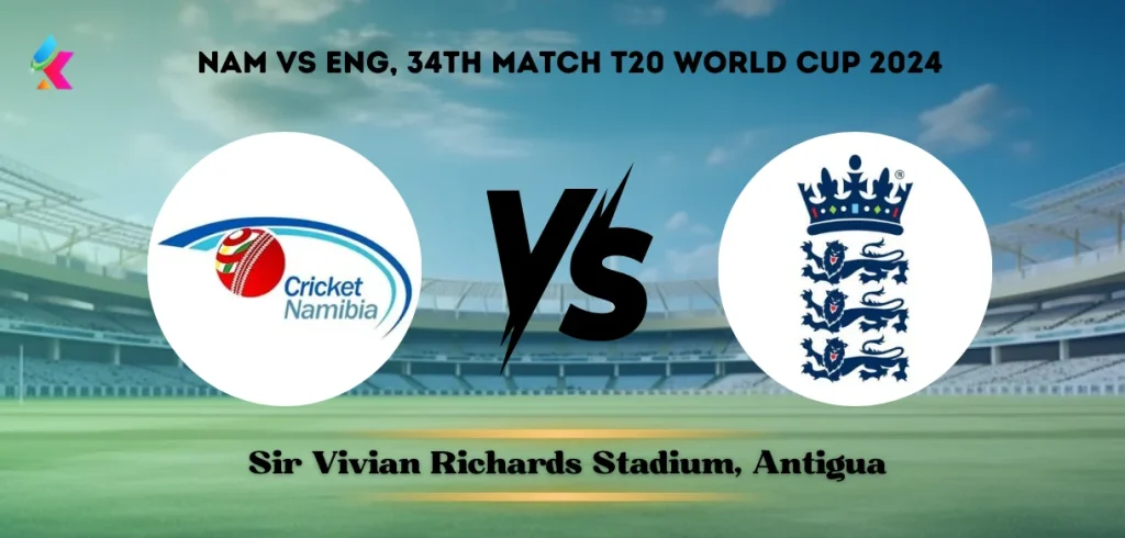 Namibia vs England T20 Head-to-Head at Sir Vivian Richards Stadium: Match 34 T20 World Cup 2024