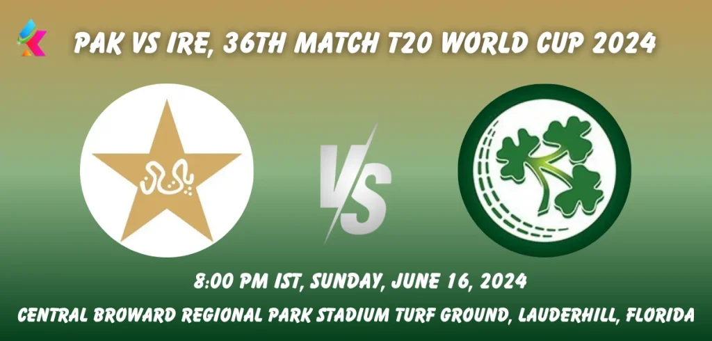 PAK vs IRE Toss & Match Winner Prediction (100% Sure), Pitch Report, Cricket Betting Tips, Who will win today's match between PAK vs IRE? – ICC Men's T20 World Cup 2024