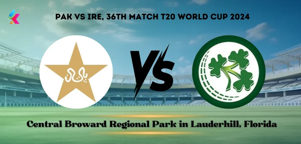 Pakistan vs Ireland T20 Head-to-Head at Central Broward Regional Park: Match 36 T20 World Cup 2024