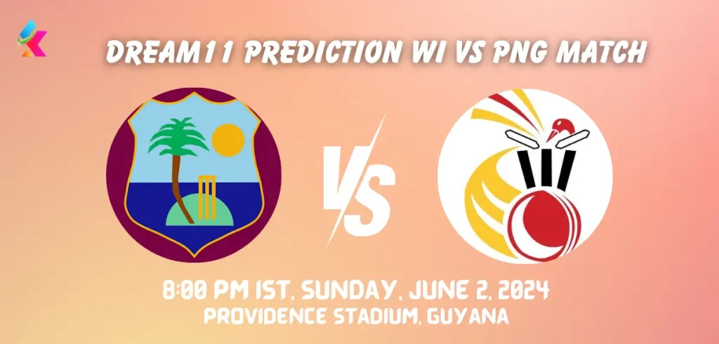 WI vs PNG Dream11 Prediction Today Match ICC Men's T20 World Cup 2024