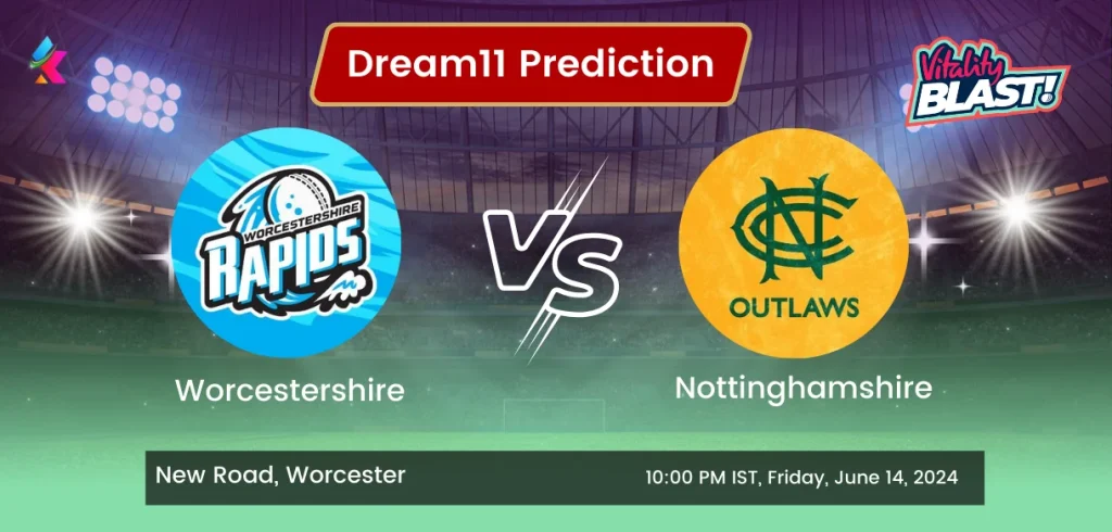 WOR vs NOT Dream11 Prediction Today Match: Fantasy Cricket Tips, Playing XI, Pitch Report, Today Dream11 Team Captain And Vice Captain Choices – 43rd Match T20 Blast 2024