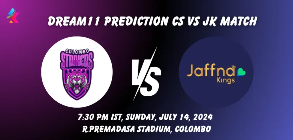 CS vs JK Dream11 Team Prediction Today Match: Fantasy Cricket Tips, Playing XI, Pitch Report, Today Dream11 Team Captain And Vice Captain Choices - 17th Match, Lanka Premier League, 2024