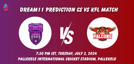 CS vs KFL Toss & Match Winner Prediction (100% Sure), Pitch Report, Cricket Betting Tips, Who will win today's match between CS vs KFL? – Lanka Premier League, 2024