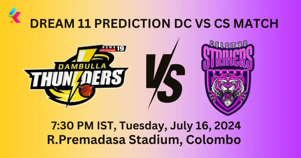 DS vs CS Dream11 Team Prediction Today Match: 20th Match, Lanka Premier League, 2024